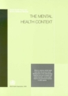 Image for The Mental Health Context : Mental Health Policy and Service Guidance Package