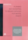 Image for Planning and Budgeting to Deliver Services for Mental Health : Mental Health Policy and Service Guidance Package