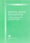 Image for Medical Device Regulations : Global Overview and Guiding Principles