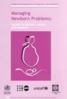 Image for Managing newborn problems  : a guide for doctors, nurses and midwives