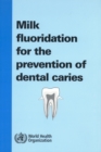 Image for Milk Fluoridation for the Prevention of Dental Caries : 2009 Update