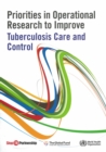 Image for Priorities in Operational Research to Improve Tuberculosis Care and Control