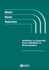 Image for Blood donor selection : guidelines on assessing donor suitability for blood donation
