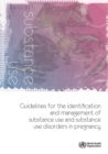 Image for Guidelines for the Identification and Management of Substance Use and Substance Use Disorders in Pregnancy