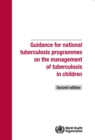 Image for Guidance for national tuberculosis programmes on the management of tuberculosis in children