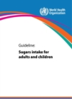 Image for Guideline: Sugars Intake for Adults and Children