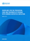 Image for Guidelines for the Prevention  Care and Treatment of Persons with Chronic Hepatitis B Infection