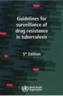 Image for Guidelines for Surveillance of Drug Resistance in Tuberculosis  5th edition