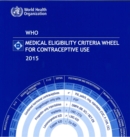 Image for Medical eligibility criteria wheel for contraceptive use 2015 update (pack of 20 wheels)