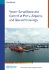 Image for Vector Surveillance and Control at Ports  Airports  and Ground Crossings