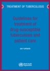 Image for Guidelines for treatment of drug-susceptible tuberculosis and patient care  2017 update