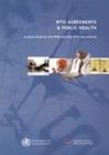 Image for WTO Agreements and Public Health : A Joint Study by the WHO and the WTO Secretariat