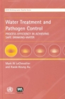 Image for Water Treatment and Pathogen Control : Process Efficiency in Achieving Safe Drinking-Water