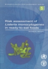 Image for Risk Assessment of Listeria Monocytogenes in Ready-to-Eat Foods : Technical Report