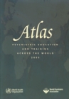 Image for Atlas, Psychiatric Education and Training Across the World