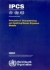 Image for Principles of Characterizing and Applying Human Exposure Models : IPCS Harmonization Project Document : No. 3