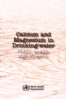 Image for Calcium and Magnesium in Drinking Water : Public Health Significance