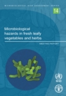Image for Microbiological Hazards in Fresh Leafy Vegetables and Herbs : Meeting Report