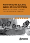 Image for Monitoring the Building Blocks of Health Systems