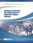 Image for Working to Overcome the Global Impact of Neglected Tropical Diseases : First WHO Report on Neglected Tropical Diseases