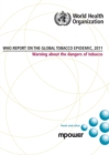 Image for Who Report on the Global Tobacco Epidemic 2011: Warning About the Dangers of Tobacco