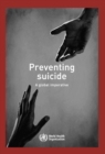 Image for Preventing Suicide: A Global Imperative