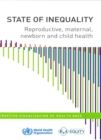 Image for State of  Inequality: Reproductive  Maternal  Newborn and Child Health