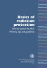 Image for Basics of radiation protection for everyday use  : how to achieve ALARA