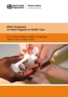 Image for WHO guidelines on hand hygiene in health care  : first global patient safety challenge, clean care is safer care