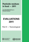 Image for Pesticide Residues in Food - 2011 : Evaluations 2011 Part II - Toxicological
