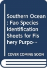 Image for Southern Ocean : Fao Species Identification Sheets for Fishery Purposes.