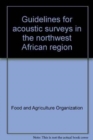 Image for Guidelines for acoustic surveys in the northwest African region