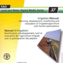 Image for Irrigation manual : planning, development, monitoring and evaluation of irrigated agriculture with farmer participation