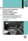 Image for Science and Management of Small Pelagics : Symposium on Science and the Challenge of Managing Small Pelagic Fisheries on Shared Stocks in Northwest ... (Fao Fisheries and Aquaculture Proceedings)