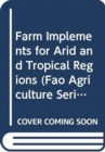 Image for Farm Implements for Arid and Tropical Regions (FAO agricultural development papers)