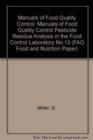 Image for Manuals of food quality control13: Pesticide residue analysis in the food control laboratory
