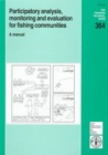 Image for Participatory Analysis, Monitoring and Evaluation for Fishing Communities : A Manual