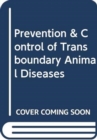 Image for Prevention and Control of Transboundary Animal Diseases : Consultation Report (FAO Animal Production &amp; Health Paper)
