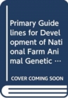 Image for Primary Guidelines for Development of National Farm Animal Genetic Resources Management Plans