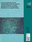 Image for Manual of Procedures for the Implementation of the Asia Regional Technical Guidelines on Health Management for the Responsible Movement of Live Aquatic Animals (FAO Fisheries Technical Paper)