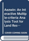 Image for AEZWIN : An Interactive Multiple-Criteria Analysis Tool for Land Resources Appraisal
