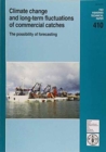 Image for Climate Change and Long-term Fluctuations of Commercial Catches : The Possibility of Forecasting (FAO Fisheries Technical Paper)