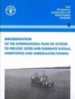 Image for Implementation of the International Plan of Action to Prevent, Deter and Eliminate Illegal, Unreported and Unregulated Fishing (FAO Technical Guidelines for Responsible Fisheries)