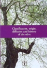 Image for Classification, Origin, Diffusion and History of the Olive
