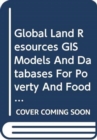 Image for TERRASTAT,Global Land Resources GIS Models and Databases for Poverty and Food Insecurity Mapping : FAO Land and Water Digital Media Series. 20