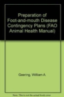 Image for Preparation of Foot-and-mouth Disease Contingency Plans (FAO Animal Health Manual)