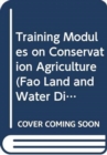Image for Training Modules on Conservation Agriculture