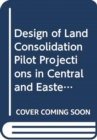 Image for The Design of Land Consolidation Pilot Projects in Central and Eastern Europe : FAO Land Tenure Studies. 6