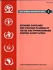 Image for Economic Guidelines for Strategic Planning of Tsetse and Trypanosomiasis Control in West Africa