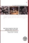 Image for Protein Sources for the Animal Feed Industry,Expert Consultation and Workshop,Bangkok,29 April - 3 May 2002 : FAO Animal Production and Health Proceedings 1